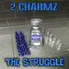 2 Charmz - The Struggle (feat. Twinoganza) - Single